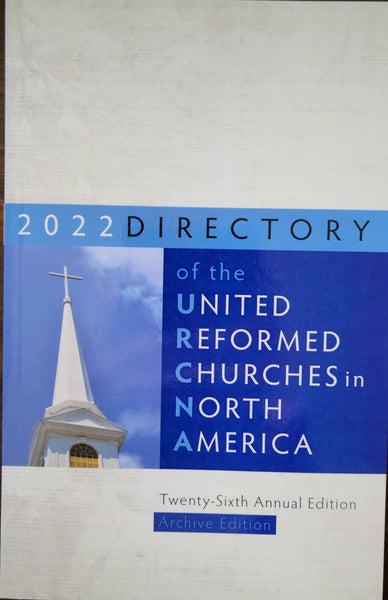 2022 Directory of the United Reformed Churches in North America.