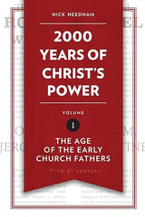 2,000 Years of Christ’s Power, Volume 1