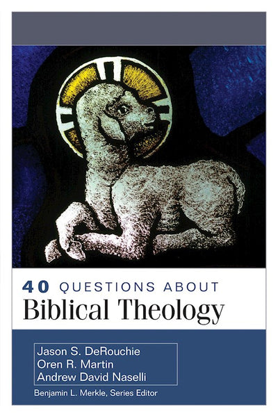 40 Questions About Biblical Theology