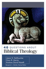 40 Questions About Biblical Theology
