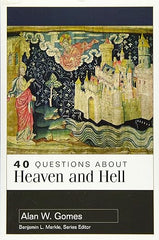 40 Questions About Heaven and Hell