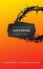A Christian's Pocket Guide to Suffering