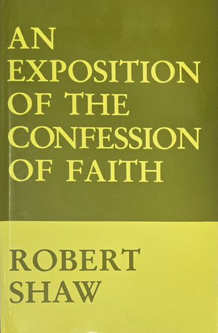 An Exposition of the Confession of Faith