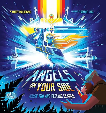 Angels on Your Side, When You Are Feeling Scared