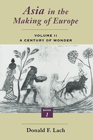 Asia in the Making of Europe, Volume II, Book 1