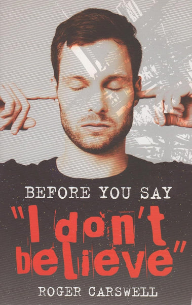 Before You Say I Don't Believe