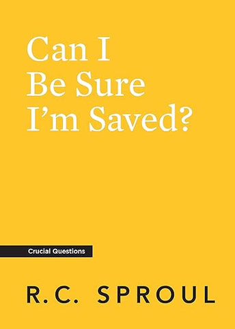 Can I Be Sure I'm Saved?