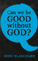 Can We Be Good Without God?