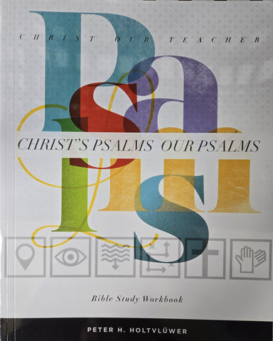 Christ Our Teacher - Christ's Psalms, Our Psalms
