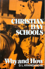 Christian Day Schools, Why and How