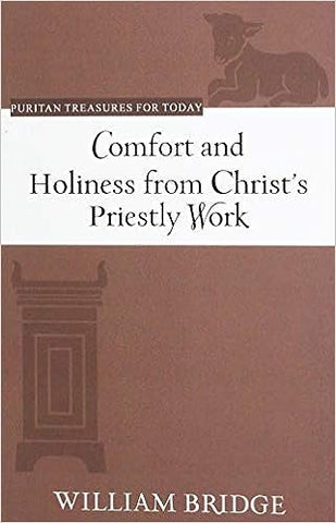 Comfort and Holiness from Christ's Priestly Work