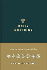 Daily Doctrine, A One-Year Guide to Systematic Theology