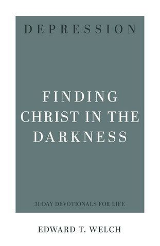 Depression, Finding Christ in the Darkness