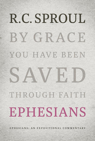 Ephesians, An Expositional Commentary