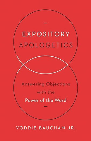 Expository Apologetics