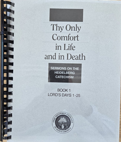 Thy Only Comfort in Life and in Death