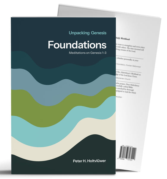 Foundations, Meditations on Genesis 1-3