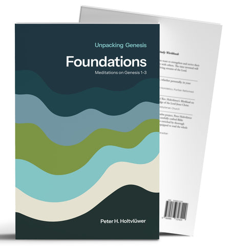Foundations, Meditations on Genesis 1-3