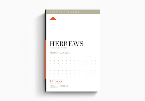 Hebrews, A 12-Week Study
