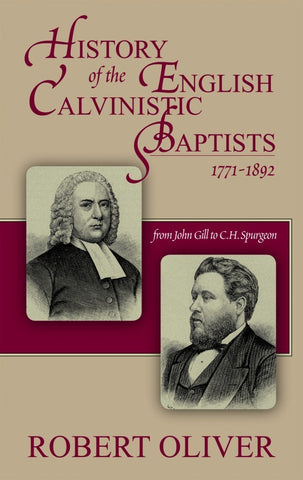 History of the English Calvinistic Baptists, 1771-1892
