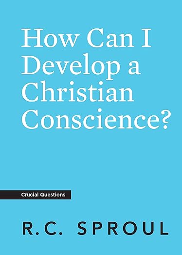 How Can I Develop a Christian Conscience?