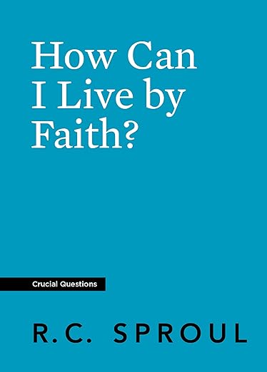 How Can I Live by Faith?