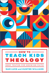 How to Teach Kids Theology