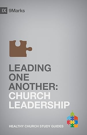 Leading One Another, Church Leadership