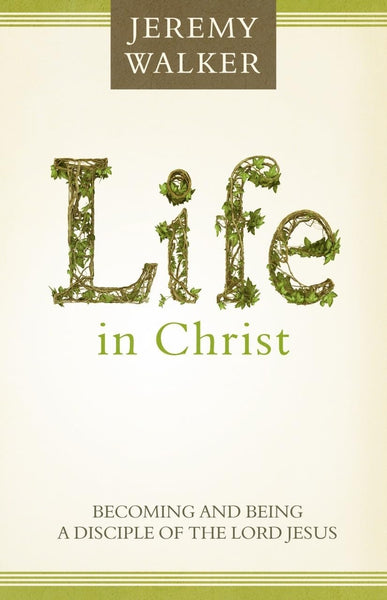 Life in Christ - Walker