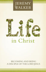 Life in Christ - Walker