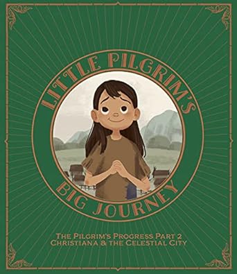 Little Pilgrim's Big Journey Part II