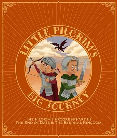 Little Pilgrim's Big Journey Part III