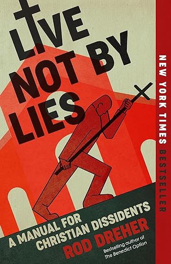 Live Not by Lies - A Manual for Christian Dissidents, pb