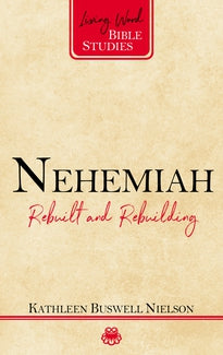 Nehemiah, Rebuilt and Rebuilding