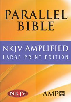 Parallel Bible - NKJV / Amplified