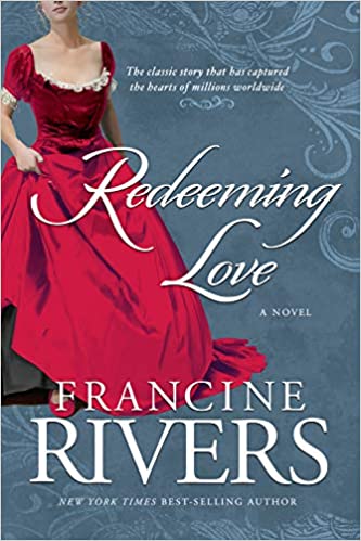 Redeeming Love - A Novel