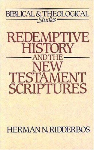 Redemptive History and the New Testament Scriptures