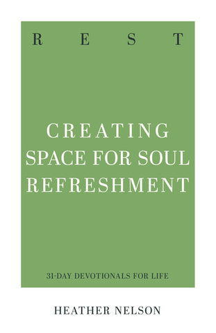 Rest, Creating Space for Soul Refreshment