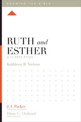 Ruth and Esther, a 12-Week Study