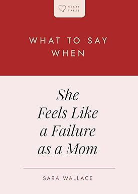 She Feels Like a Failure as a Mom