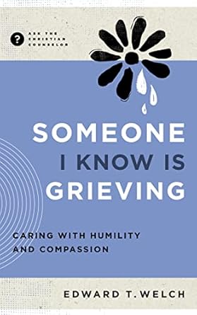 Someone I Know Is Grieving