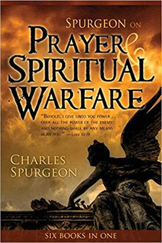 Spurgeon on Prayer and Spiritual Warfare