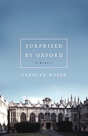 Surprised by Oxford, a Memoir