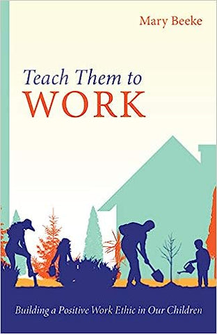 Teach Them to Work