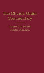 The Church Order Commentary