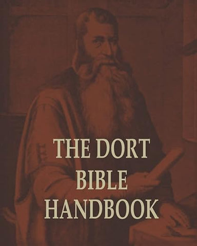 The Dort Bible Handbook