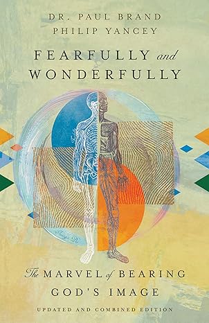 Fearfully and Wonderfully, The Marvel of Bearing God's Image