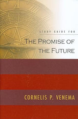 The Promise of the Future - with Study Guide