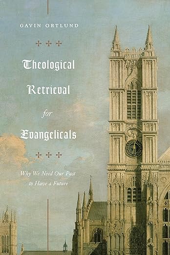 Theological Retrieval for Evangelicals