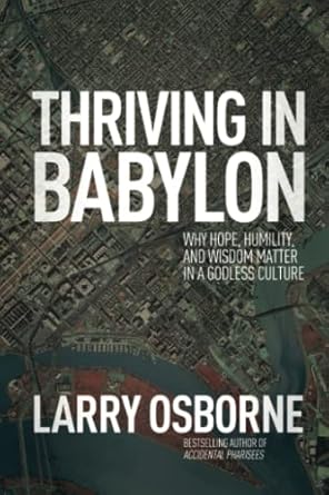 Thriving in Babylon